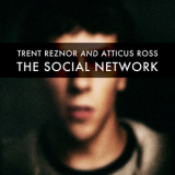 Trent Reznor And Atticus Ross - The Social Network '2010
