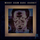 Woody Shaw - Dark Journey (2CD) '1997