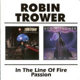 Robin Trower - In The Line Of Fire / Passion '1987