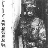 Fleischwald - My Own Army '2009
