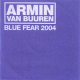 Armin Van Buuren - Blue Fear 2004 '2004