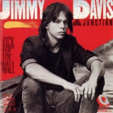 Davis, Jimmy  & Junction - Kick The Wall '1987