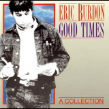 Eric Burdon - Good Times '1992