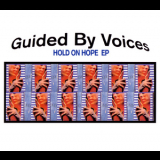 Guided By Voices - Hold On Hope '2000