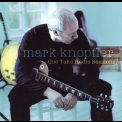 Mark Knopfler - One Take Radio Sessions '2005