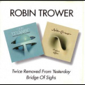 Robin Trower - Twice Removed From Yesterday & Bridge Of Sighs '1974