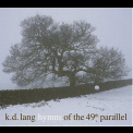 K.D. Lang - Hymns Of The 49th Parallel '2004