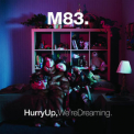M83 - Hurry Up, We're Dreaming (CD1) '2011