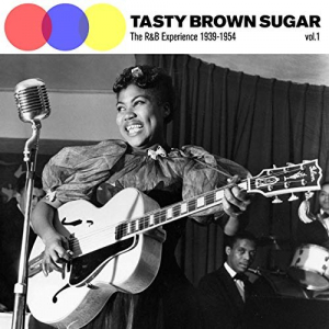 Tasty Brown Sugar: The R&B Experience 1939-1954