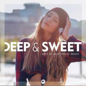 Deep & Sweet Vol. 2: (Best of Deep House Music)