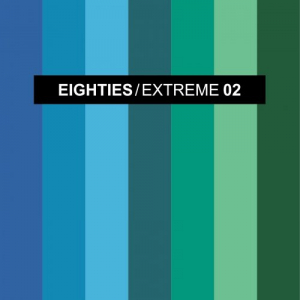 Eighties Extreme 2 (The Best Disco Pop Mixes)