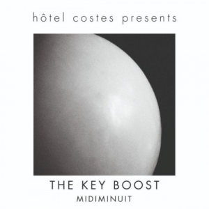 HÃ´tel Costes Presents... The Key Boost