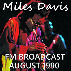 Miles Davis FM Broadcast August 1990