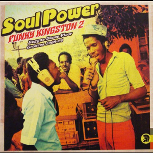 Soul Power-Funky Kingston 2: Reggae Dancefloor Grooves 1968-74