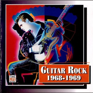 Time Life - Guitar Rock 1968-1969