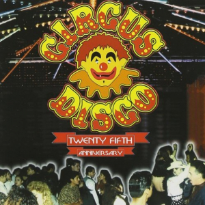 Circus Disco - Twenty Fifth Anniversary
