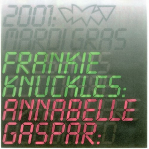 Frankie Knuckles : Annabelle Gaspar - Out There: 2001 Mardi Gras