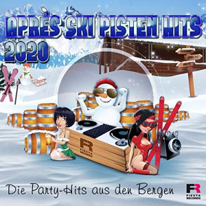 AprÃ¨s Ski Pisten Hits 2020 (Die Party - Hits aus den Bergen)