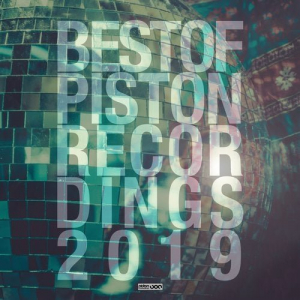 Best Of Piston Recordings 2019