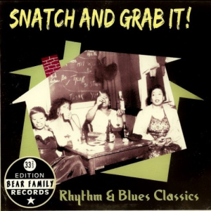 Snatch And Grab It! (Rhythm & Blues Classics)