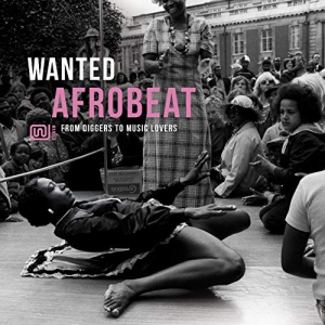 Wanted Afrobeat: From Diggers to Music Lovers