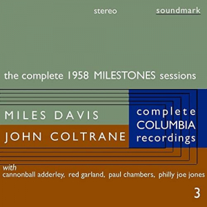 The Complete 1958 Stereo Milestones Sessions: The Complete Columbia Recordings of Miles Davis with J