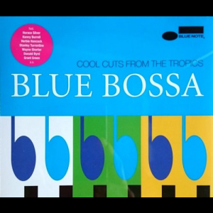Blue Bossa - Cool Cuts From The Tropics