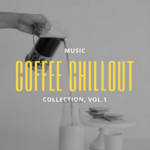 Coffee Chillout Collection Vol. 1