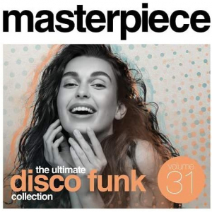 Masterpiece: The Ultimate Disco Funk Collection, Vol. 31