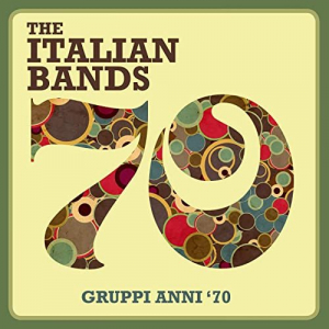 The italian bands - gruppi anni 70