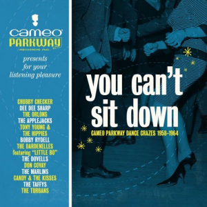You Cant Sit Down: Cameo Parkway Dance Crazes 1958-1964