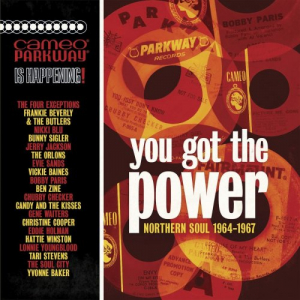 You Got The Power: Cameo Parkway Northern Soul 1964-1967 (U.K Collection)