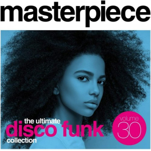 Masterpiece: The Ultimate Disco Funk Collection, Vol. 30