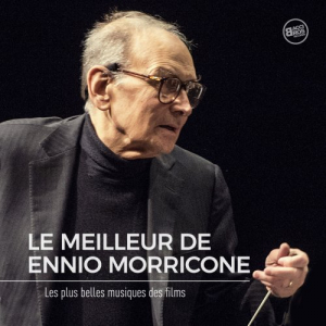 Le Meilleur de Ennio Morricone: Les Plus belles musiques de Films