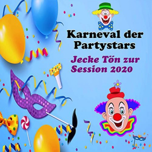 Karneval der Partystars: Jecke TÃ¶n zur Session 2020
