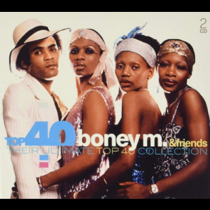 Boney M. & Friends - Their Ultimate Top 40 Collection
