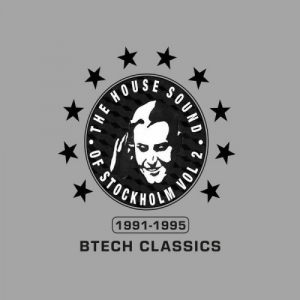 The House Sound of Stockholm Vol 2/Btech Classics 1991-1995