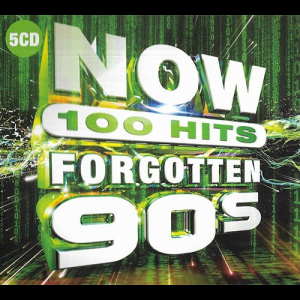 Now 100 Hits Forgotten 90s [