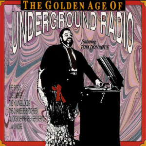The Golden Age of Underground Radio, Vol. 1