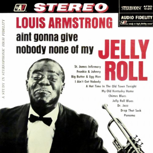 Aint Gonna Give Nobody None of My Jelly Roll