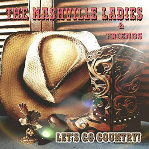 The Nashville Ladies and Friends - Lets go country