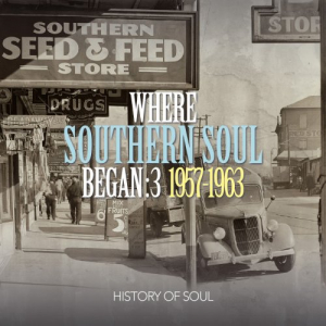 Where Southern Soul Began: 3 1957-1963