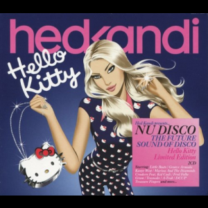 Hed Kandi - Nu Disco - Hello Kitty
