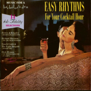 Music For A Bachelors Den Vol. 4: Easy Rhythms For Your Cocktail Hour