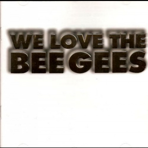 We Love The Bee Gees