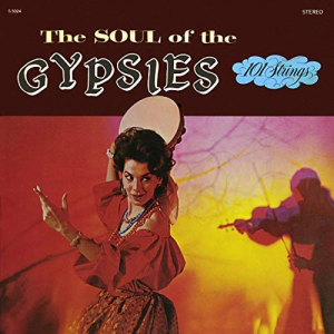 Soul of the Gypsies (Remastered from the Original Alshire Tapes)