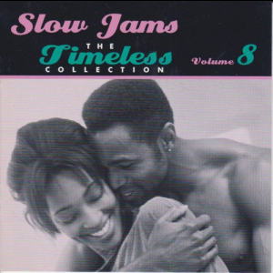 Slow Jams - The Timeless Collection Volume 8