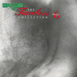 Slow Jams - The Timeless Collection Volume 6