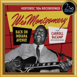 Wes Montgomery, Back on Indiana Avenue: The Carroll DeCamp Recordings (Remastered)