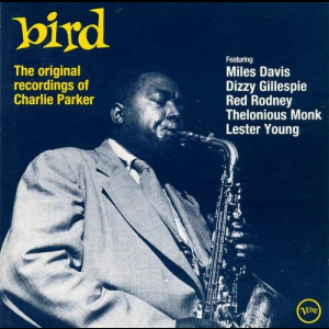 Bird-The Original Recordings of Charlie Parker
